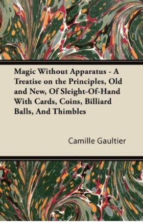 Magic Without Apparatus By Camille Gaultier - Click Image to Close