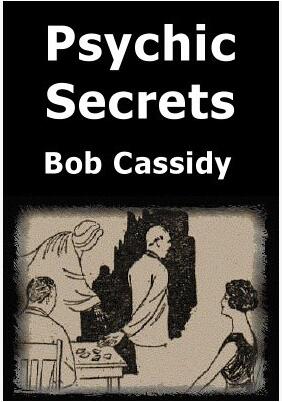 Bob Cassidy - Psychic Secrets - Click Image to Close
