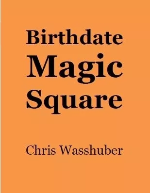 Birthdate Magic Square By Chris Wasshuber - Click Image to Close