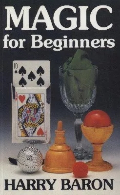 Magic for Beginners by Harry Baron - Click Image to Close