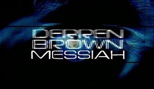 Messiah by Derren Brown - Click Image to Close