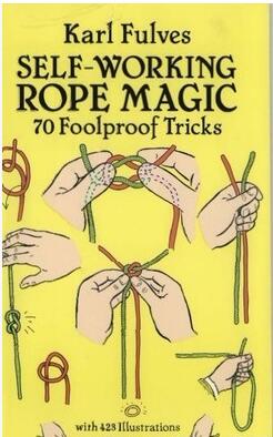 Karl Fulves - Self-Working Rope Magic - Click Image to Close