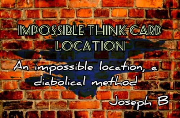 IMPOSSIBLE THINK CARD LOCATION by Joseph B. - Click Image to Close