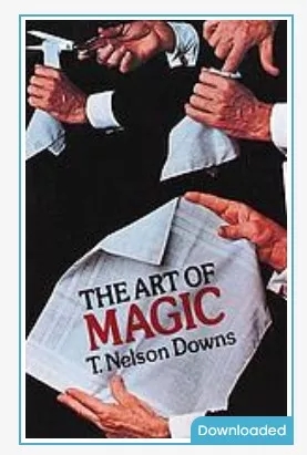 The Art of Magic by Thomas Nelson Downs - Click Image to Close