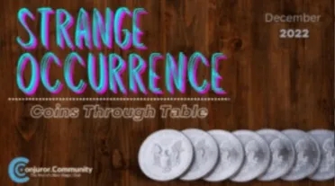Strange Occurrence: Coins Through Table – Conjuror Community - Click Image to Close