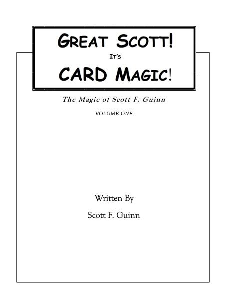 Scott F Guinn - Great Scott! It's Card Magic - Click Image to Close
