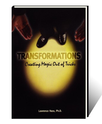Transformations (Creating Magic Out Of Tricks) by Larry Hass - Click Image to Close