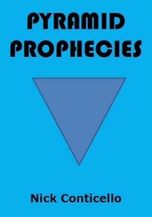 Nick Conticello - Pyramid Prophecies - Click Image to Close