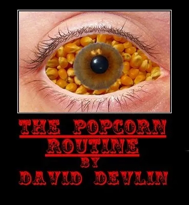 Popcorn Routine by David Devlin - Click Image to Close