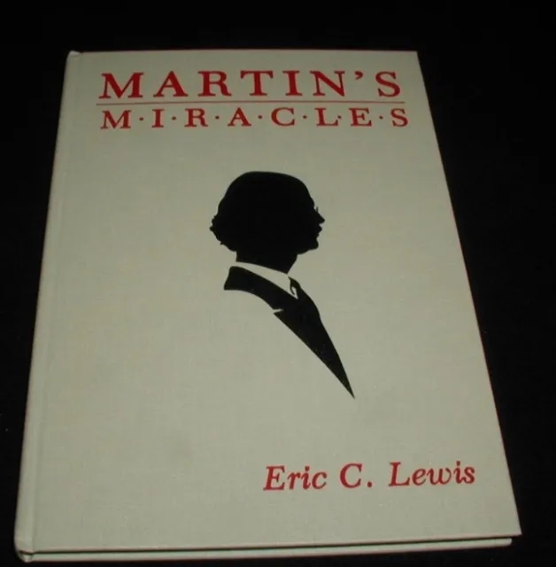 Martin’s Miracles by Eric C. Lewis - Click Image to Close