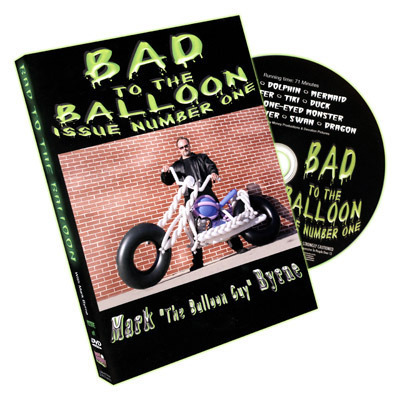 Bad To The Balloon by Mark Byrne - Volume 1 - Click Image to Close