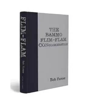 The Bammo Flim-Flam Conglomeration Book by Bob Farmer - Click Image to Close