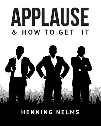 Applause and How to Get It - Henning Nelms - Click Image to Close