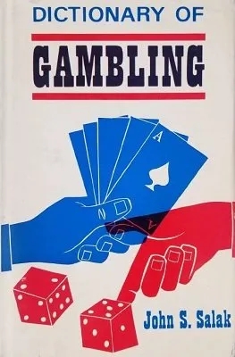 Dictionary of Gambling by John S. Salak - Click Image to Close