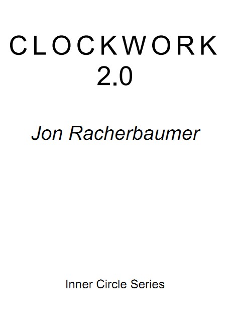 Jon Racherbaumer - Clockwork 2.0 - Click Image to Close