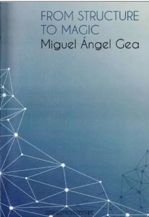 From Structure To Magic by Miguel Angel Gea - Click Image to Close