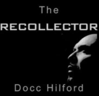 The Recollector by Docc Hilford - Click Image to Close