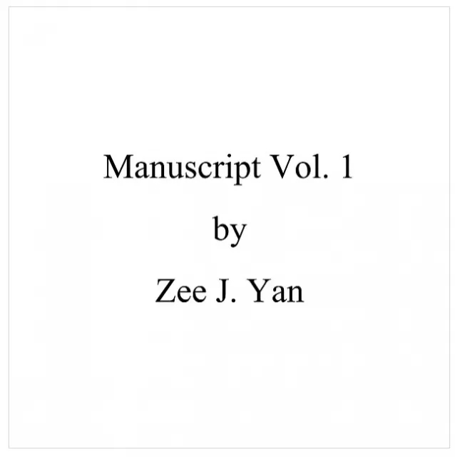 Manuscript Vol. 1 By Zee J. Yan - Click Image to Close