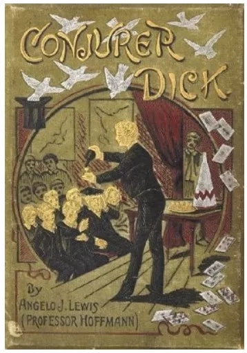 Conjurer Dick by Professor Hoffmann - Click Image to Close