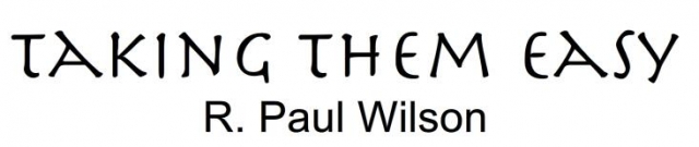 Paul Wilson - TakingThem Easy - Click Image to Close