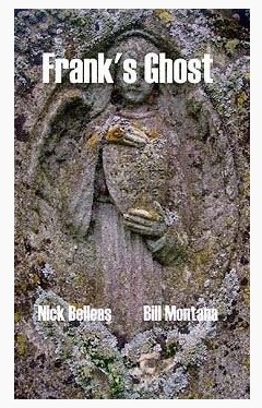 Nick Belleas and Bill Montana - Frank's Ghost - Click Image to Close