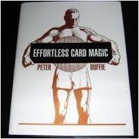 Peter Duffie - Effortless Card Magic - Click Image to Close