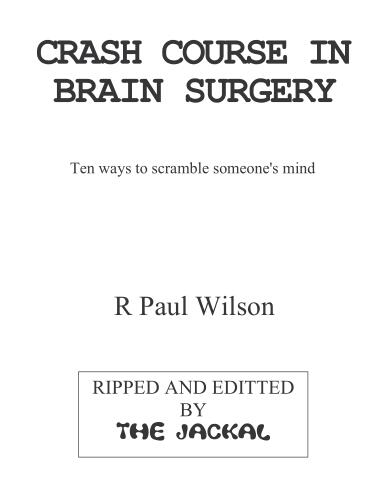 Paul Wilson - Crash course In Brain Surgery - Click Image to Close