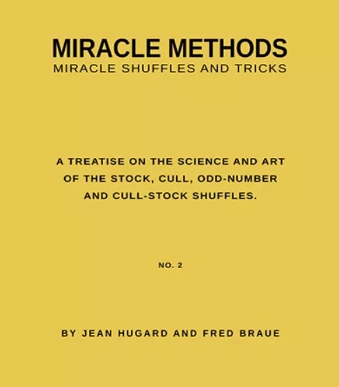 Miracle Methods - Miracle Shuffles and Tricks By Jean Hugard and