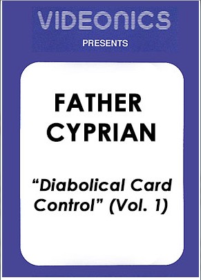 Father Cyprian - Diabolical Card Control (Vol. 1) - Click Image to Close