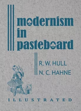 Modernism in Pasteboard - Ralph W. Hull and Nelson C. Hahne - Click Image to Close