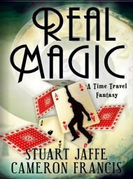 Real Magic by Stuart Jaffe and Cameron Francis - Click Image to Close