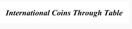 Derek Dingle - International Coins Thru The Table - Click Image to Close