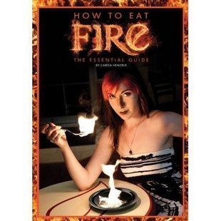 Carisa Hendrix - How to Eat Fire - Click Image to Close