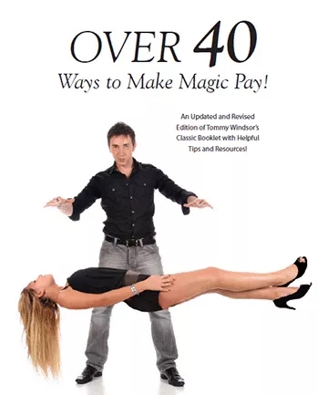 Over 40 Ways to Make Magic Pay - Tommy Windsor - Click Image to Close