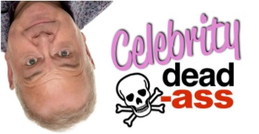 Celebrity Dead Ass by BILL ABBOTT - Click Image to Close