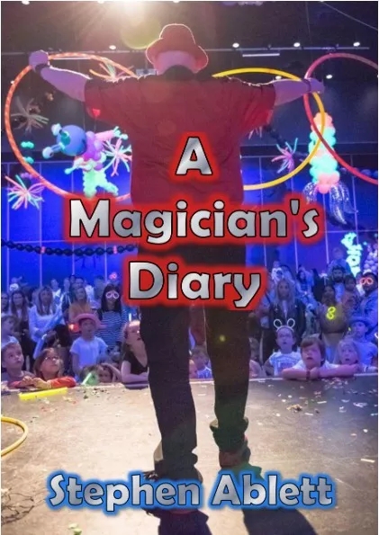 A Magician's Diary by Stephen Ablett
