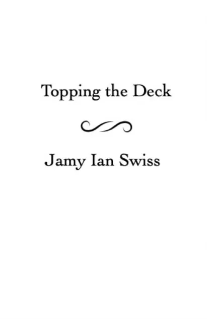Topping the Deck: The Perfect Move by Jamy Ian Swiss - Click Image to Close