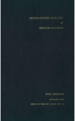 Sheldon Waldman - Underhanded Sorcery - Click Image to Close