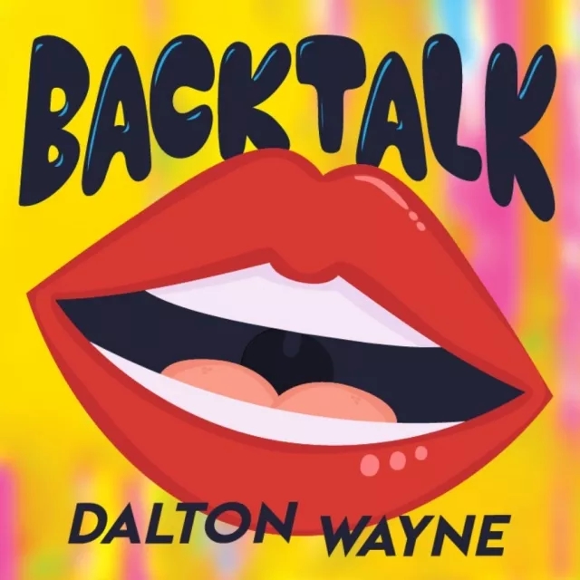 Back Talk by Dalton Wayne - Click Image to Close