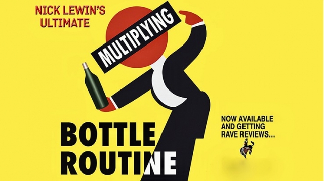 Nick Lewin's Ultimate Multiplying Bottles Routine - Click Image to Close