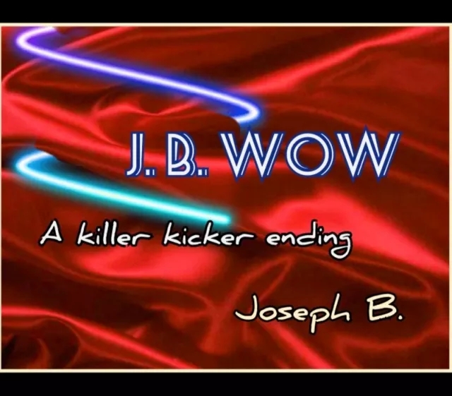 JB WOW by Joseph B. - Click Image to Close
