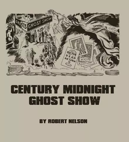 Nelson's Century Midnight Ghost Show - Robert Nelson - Click Image to Close