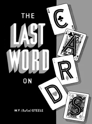The Last Word on Cards - WF "Rufus" Steele - Click Image to Close
