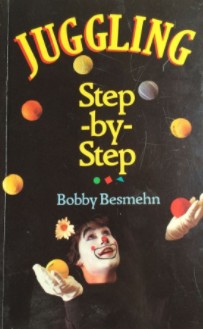 Juggling Step by Step by Bobby Besmehn (4 Vols Set) - Click Image to Close