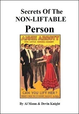 Secrets of the Non-Liftable Person by Devin Knight & Al Mann - Click Image to Close