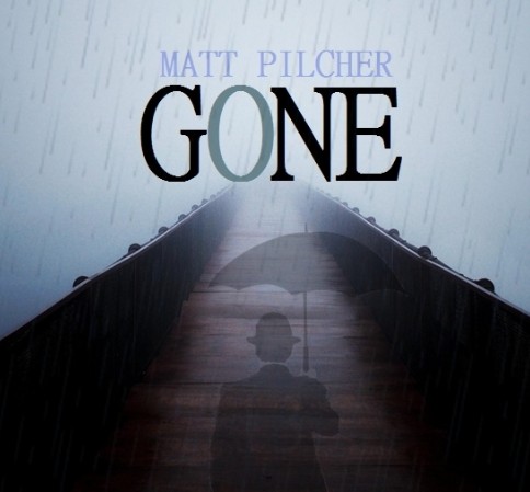 GONE - By Matt Pilcher - Click Image to Close