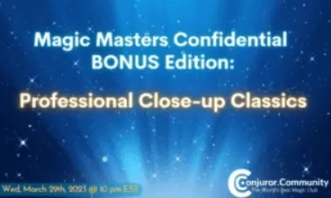 Magic Masters Confidential BONUS Edition: Professional Close-up - Click Image to Close