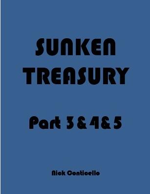 Nick Conticello - Sunken Treasury Part 3&4&5 - Click Image to Close