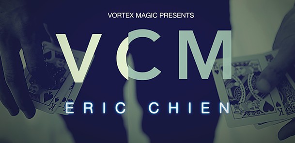 Vortex Magic Presents VCM by Eric Chien - Click Image to Close