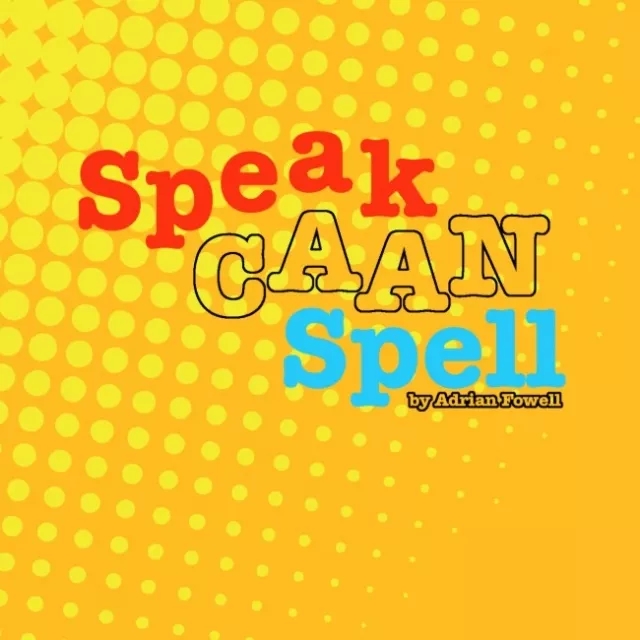 Speak CAAN Spell by Adrian Fowell - Click Image to Close